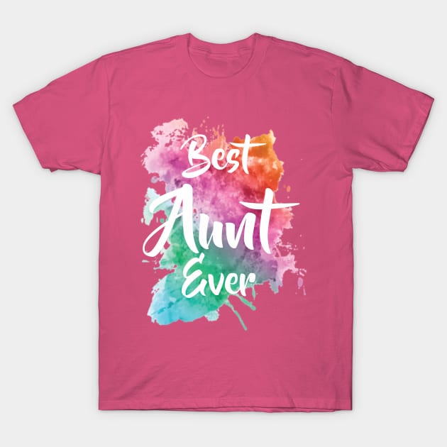 Best Aunt Ever Watercolor  ,I Love My Aunt T-Shirt by Fersan